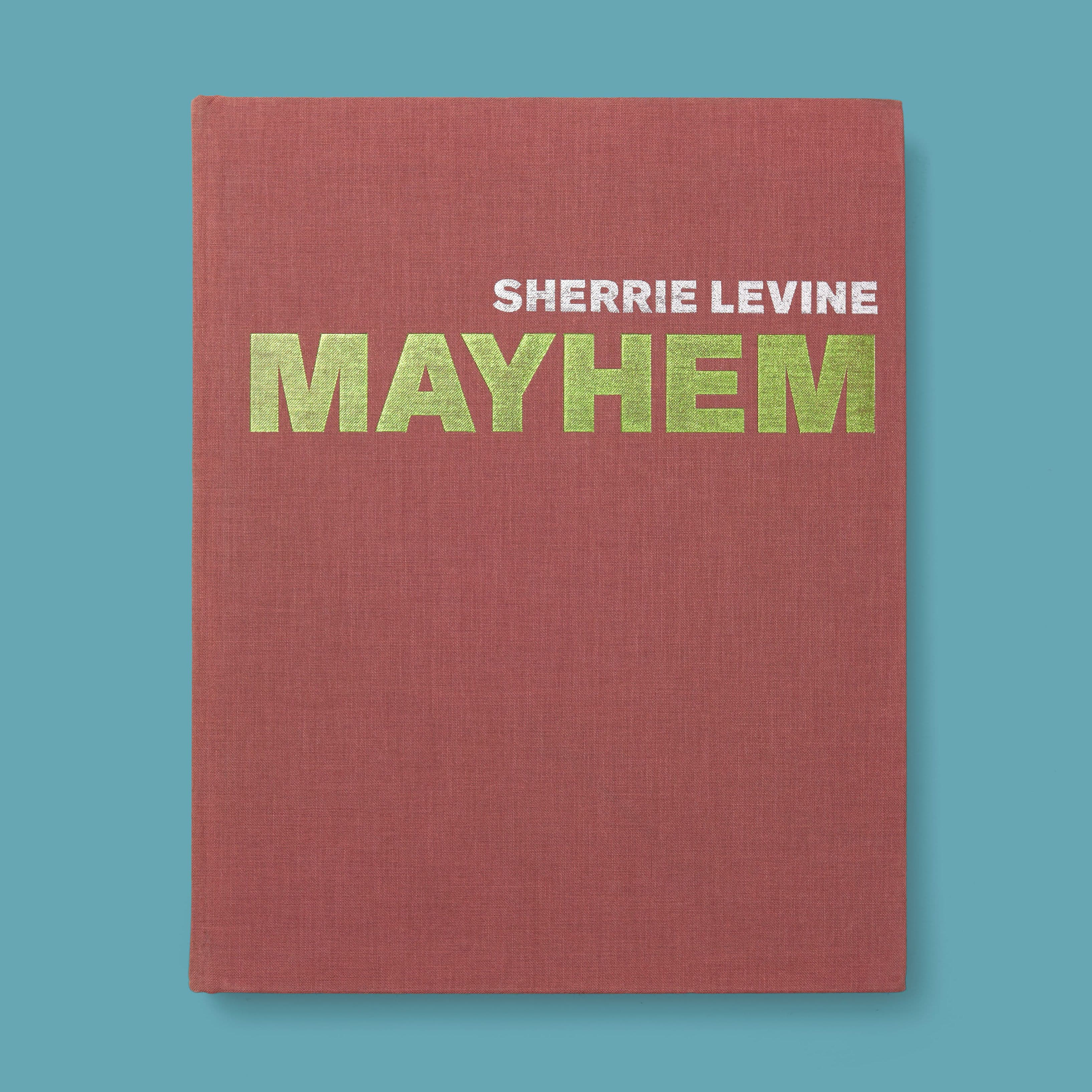 Sherrie Levine: Mayhem