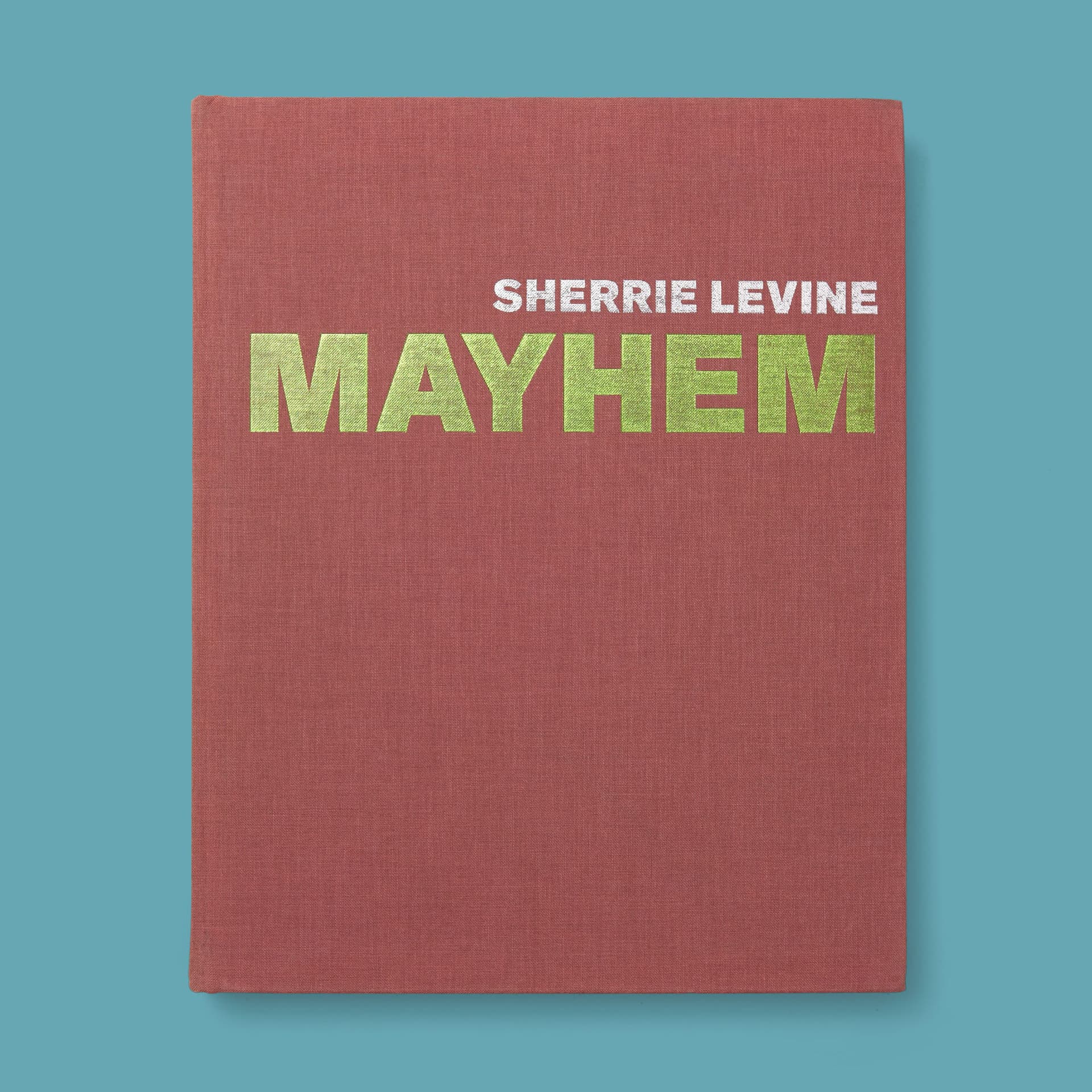 Sherrie Levine: Mayhem